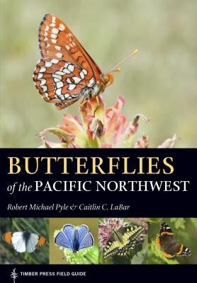 Butterflies of the Pacific Northwest by Pyle, Robert Michael