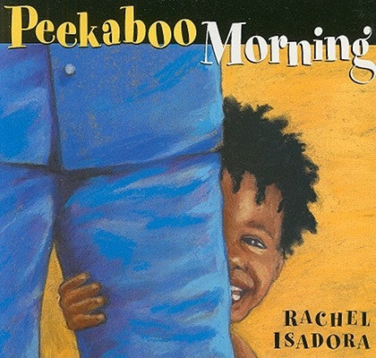 Peekaboo Morning by Isadora, Rachel