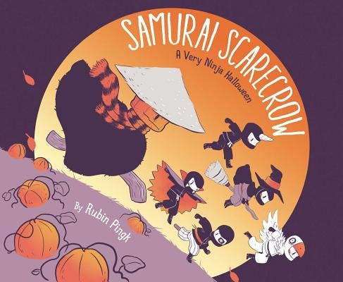 Samurai Scarecrow: A Very Ninja Halloween by Pingk, Rubin