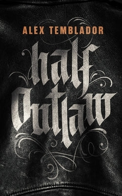 Half Outlaw by Temblador, Alex