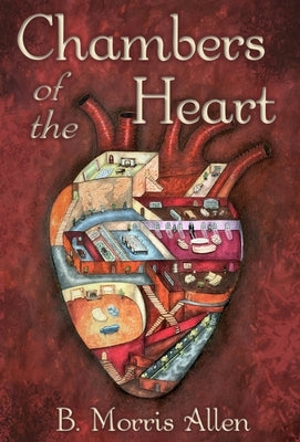 Chambers of the Heart: speculative stories by Allen, B. Morris