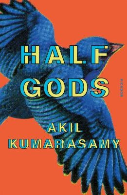 Half Gods by Kumarasamy, Akil