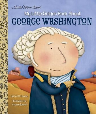 My Little Golden Book about George Washington by Houran, Lori Haskins