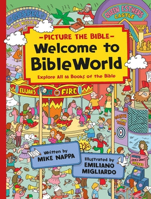 Welcome to Bibleworld: Explore All 66 Books of the Bible by Nappa, Mike