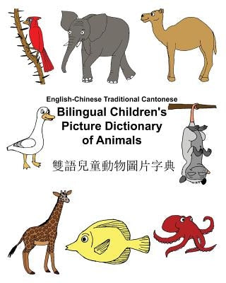 English-Chinese Traditional Cantonese Bilingual Children's Picture Dictionary of Animals by Carlson, Kevin