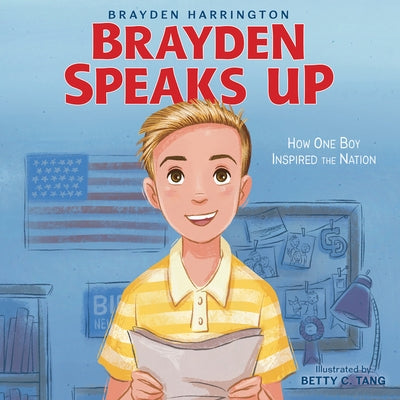 Brayden Speaks Up: How One Boy Inspired the Nation by Harrington, Brayden