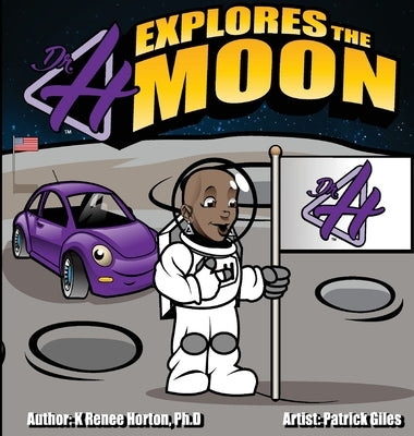 Dr H Explores the Moon by Horton, K. Renee