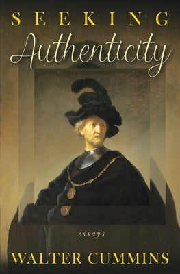 Seeking Authenticity by Cummins, Walter