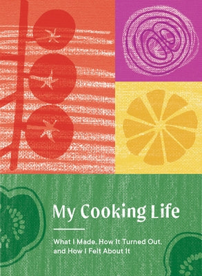 My Cooking Life: What I Made, How It Turned Out, and How I Felt about It (Gifts for Cooks) by Books, Spruce