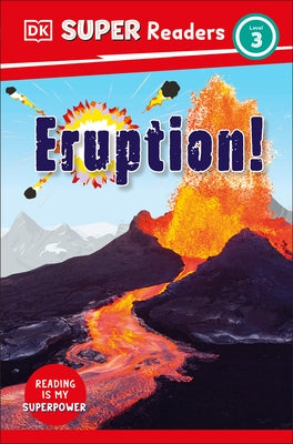 DK Super Readers Level 3 Eruption! by DK