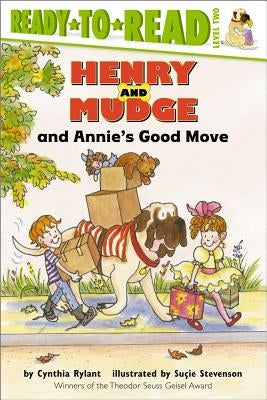 Henry and Mudge and Annie's Good Move: Ready-To-Read Level 2 by Rylant, Cynthia