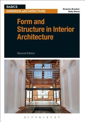 Form and Structure in Interior Architecture by Brooker, Graeme