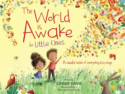 The World Is Awake for Little Ones: A Celebration of Everyday Blessings by Davis, Linsey