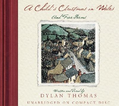 A Child's Christmas in Wales: And Five Poems by Thomas, Dylan