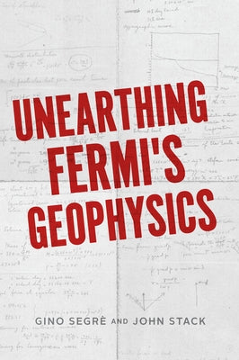 Unearthing Fermi's Geophysics by Segr&#232;, Gino C.