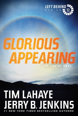 Glorious Appearing: The End of Days by LaHaye, Tim