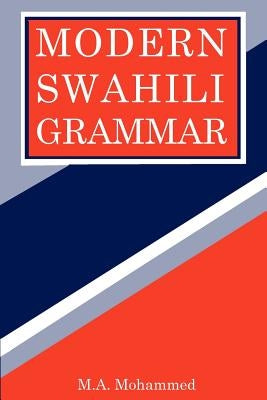 Modern Swahili Grammar by Mohammed, M. A.