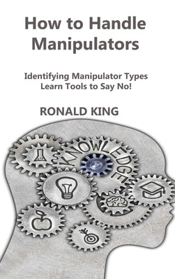 How to Handle Manipulators by King, Ronald