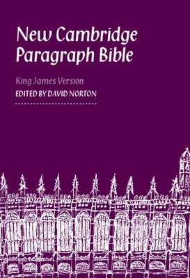 New Cambridge Paragraph Bible-KJV by Norton, David