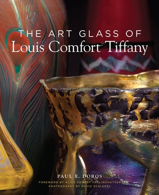 The Art Glass of Louis Comfort Tiffany by Doros, Paul