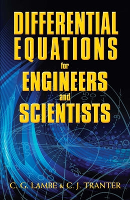 Differential Equations for Engineers and Scientists by Lambe, C. G.