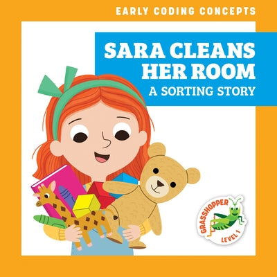 Sara Cleans Her Room: A Sorting Story by Everett, Elizabeth