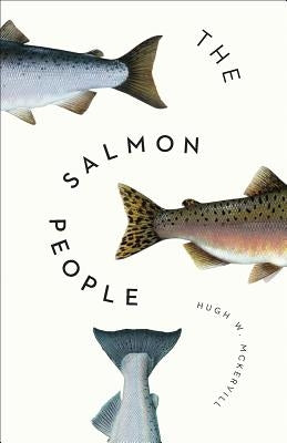 The Salmon People by McKervill, Hugh