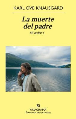 La Muerte del Padre by Knausgaard, Karl Ove