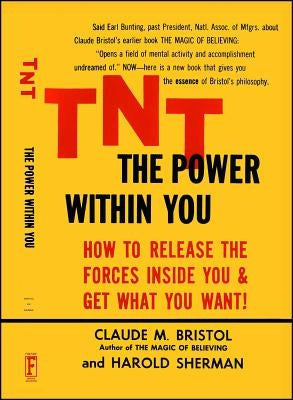 Tnt: The Power Within You by Bristol, Claude M.