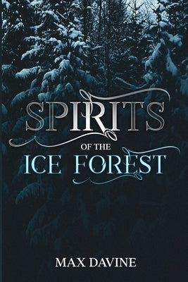 Spirits of the Ice Forest by Davine, Max