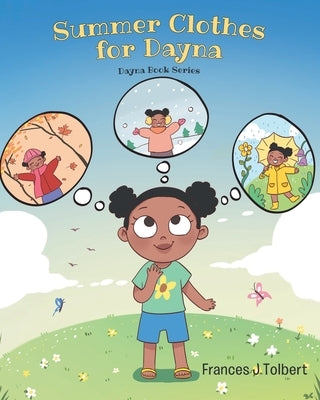 Summer Clothes for Dayna by Tolbert, Frances J.