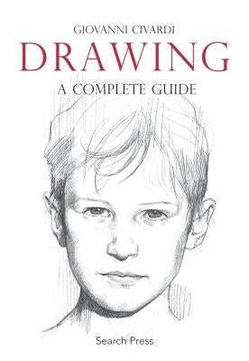 Drawing: A Complete Guide by Civardi, Giovanni