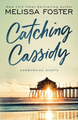 Catching Cassidy by Foster, Melissa