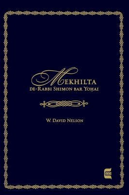 Mekhilta De-Rabbi Shimon Bar Yohai by Nelson, W. David