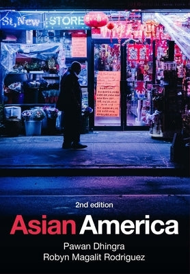 Asian America by Dhingra, Pawan