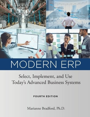 Modern ERP: Select, Implement, and Use Today's Advanced Business Systems by Bradford, Marianne