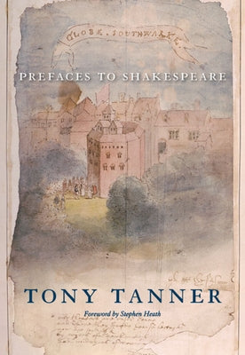 Prefaces to Shakespeare by Tanner, Tony