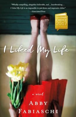 I Liked My Life by Fabiaschi, Abby