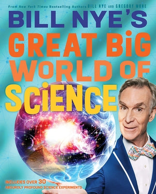 Bill Nye's Great Big World of Science by Nye, Bill