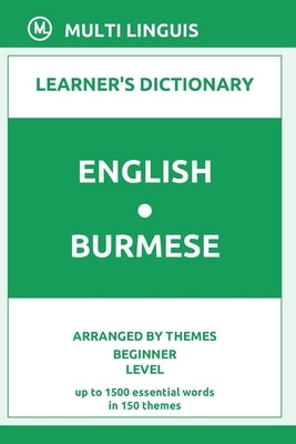 English-Burmese Learner's Dictionary (Arranged by Themes, Beginner Level) by Linguis, Multi