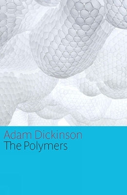 The Polymers by Dickinson, Adam