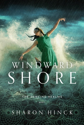 Windward Shore: Volume 3 by Hinck, Sharon