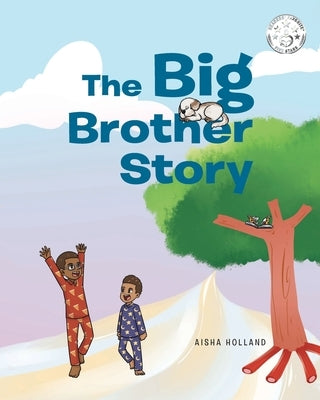 The Big Brother Story by Holland, Aisha