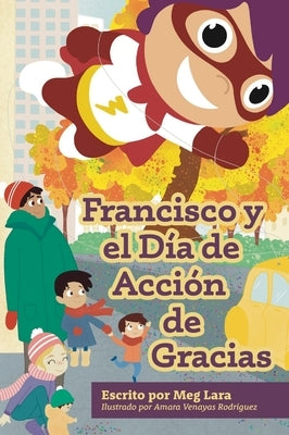 Francisco y el día de acción de gracias by Lara, Meg