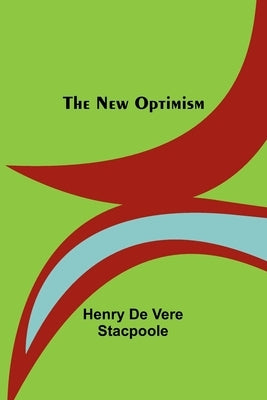 The New Optimism by De Vere Stacpoole, Henry