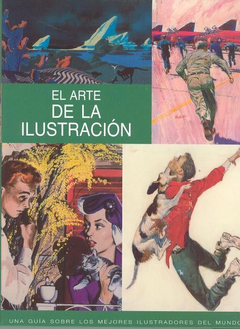 Arte de La Ilustracion: The Illustration Handbook by Souter, Nick