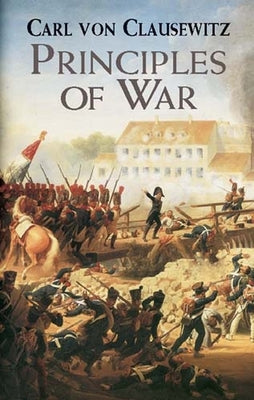 Principles of War by Clausewitz, Carl Von