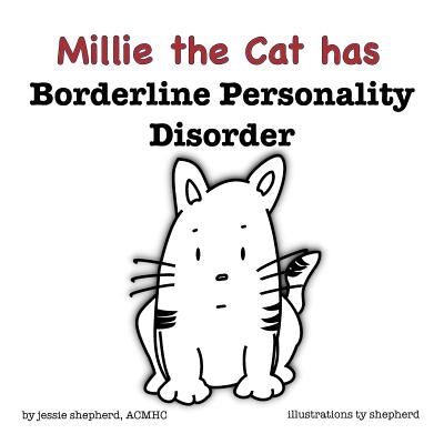 Mille the Cat has Borderline Personality Disorder by Shepherd, Jessie