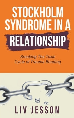 Stockholm Syndrome in a Relationship by Jesson, LIV