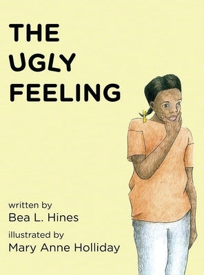 The Ugly Feeling by Hines, Bea L.